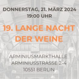Arminiusmarkthallen Berlin  LANGE NACHT DER WEINE!